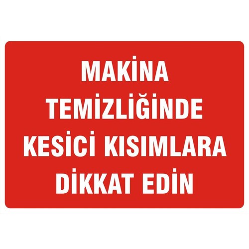 MAKİNA TEMİZLİĞİNDE KESİCİ KISIMLARA DİKKAT EDİN