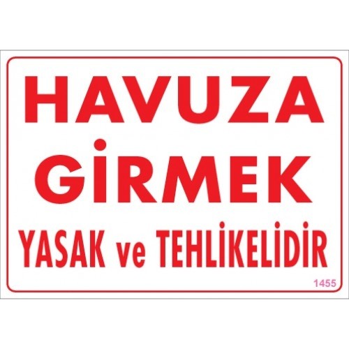 HAVUZA GİRMEK YASAK VE TEHLİKELİDİR