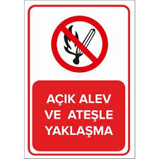 AÇIK ATEŞ VE ALEVLE YAKLAŞMA