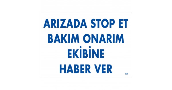 ARIZADA STOP ET BAKIM ONARIM EKİBİNE HABER VER